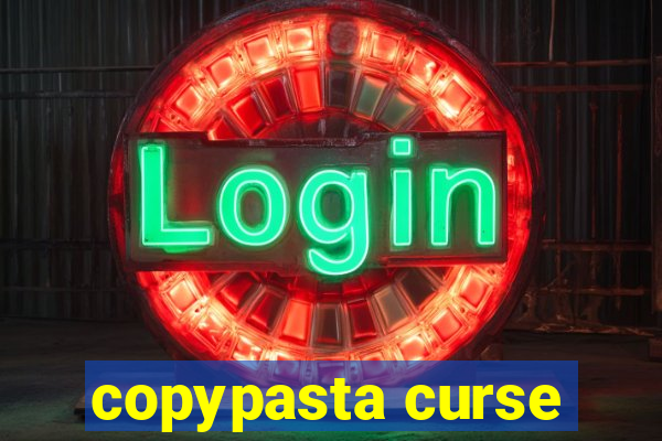 copypasta curse